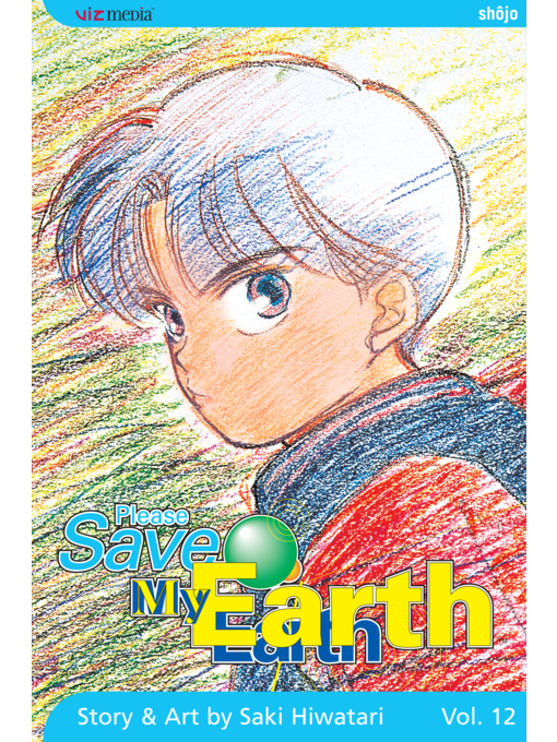 Title details for Please Save My Earth, Volume 12 by Saki Hiwatari - Available